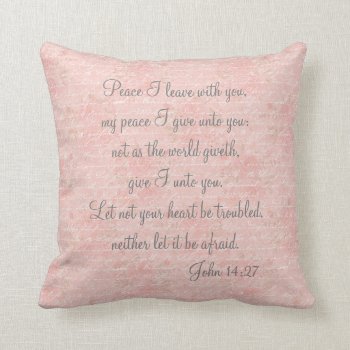 John 14:27   Bible Verse Custom Christian Gift Throw Pillow by Christian_Soldier at Zazzle