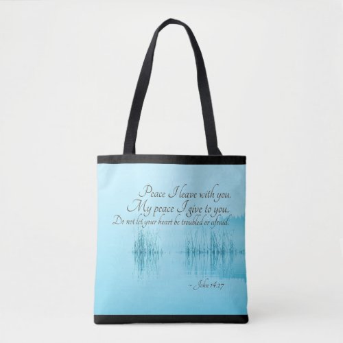 John 1427 Jesus Words Peace I leave with you Tote Bag