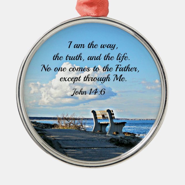 John 14:6  I am the way... Metal Ornament (Front)