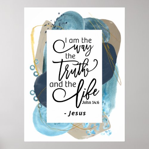 John 146 I Am the Way Truth Life Christian Bible Poster