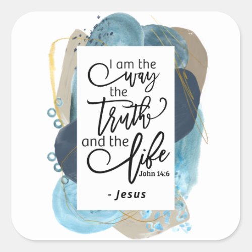 John 146 I Am the Way Truth Life Christian Bible Square Sticker