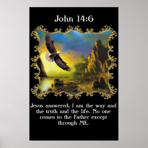 John 14:6 With A Eagle flying over the landscape. Poster