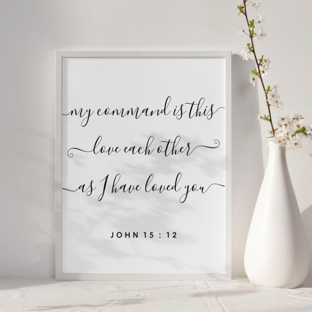 John 15:12 Jesus Command Love Each Other Poster (Creator Uploaded)