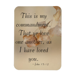 John 15:12 love one another magnet