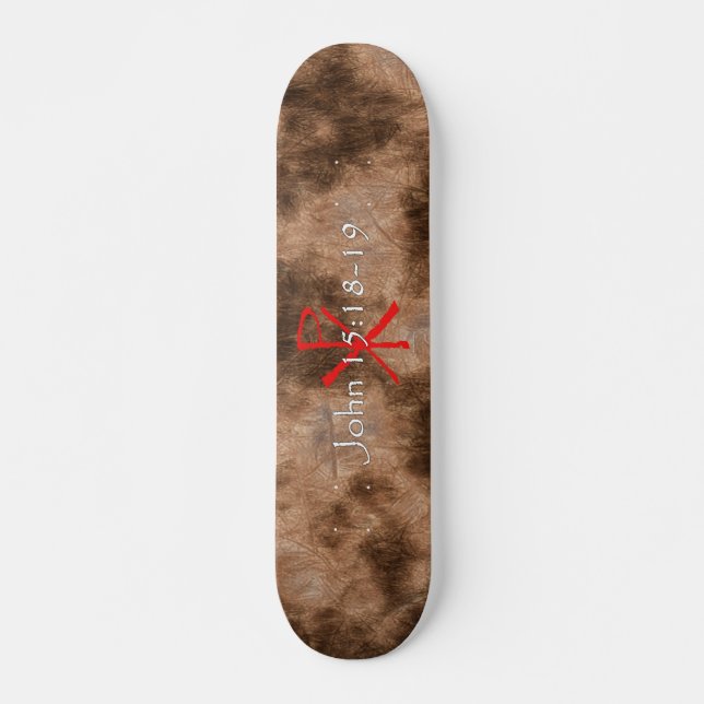 John 15:18-19 skateboard (Front)