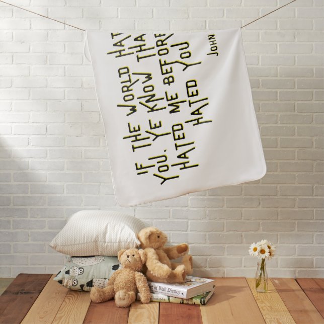John 15:18 KJV Bible Scripture Verse Baby Blanket (In Situ)