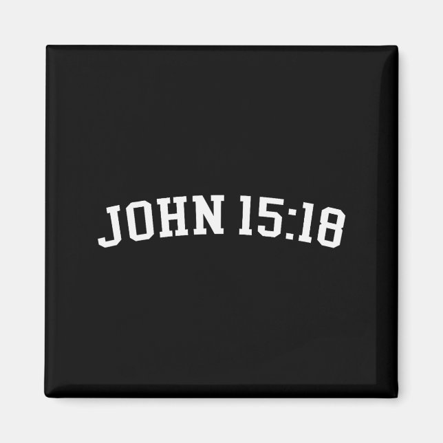 John 15_18  magnet (Front)