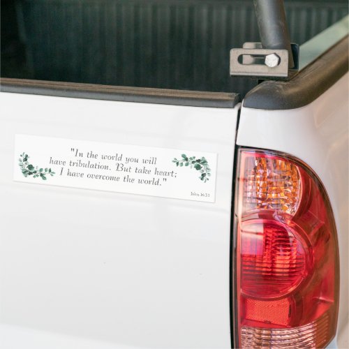 John 1633  Bible Verses to Encourage You Bumper Sticker