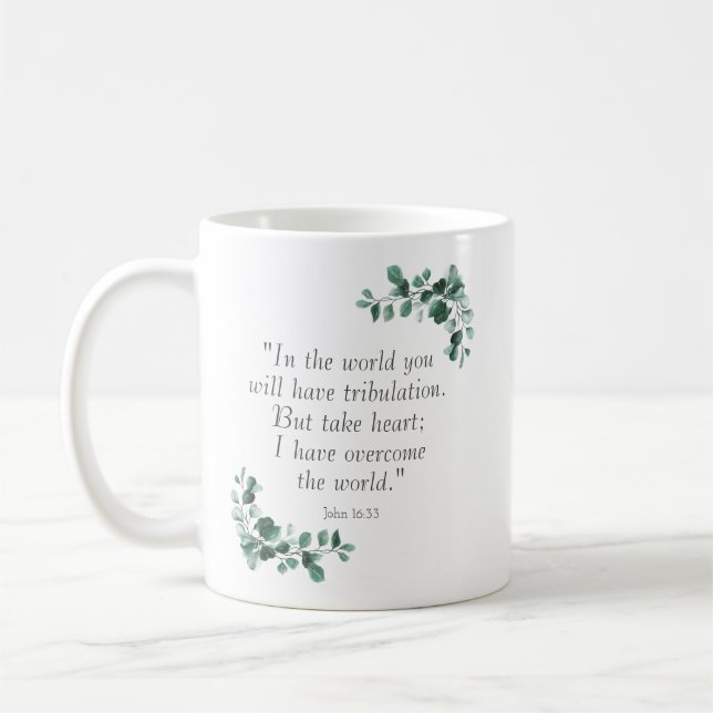 John 16:33  Bible Verses to Encourage You Coffee Mug (Left)