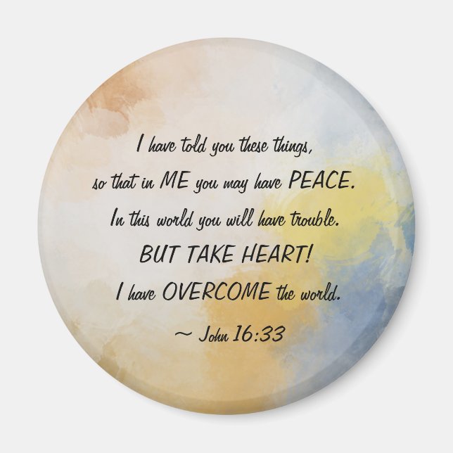 John 16:33 I Have OVERCOME the World! Magnet (Front)