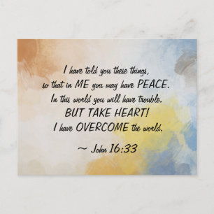 John 16:33 I Have OVERCOME the World! Postcard