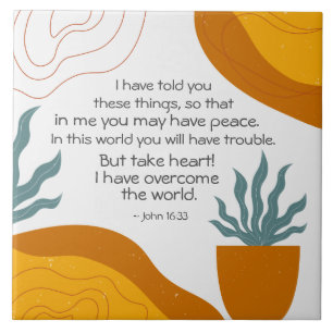 John 16:33 In Me you may have Peace Ceramic Tile