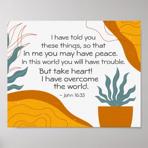 John 1633 In Me you may have Peace Poster