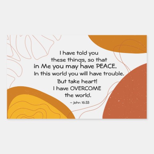 John 1633 In Me you may have Peace Rectangular Sticker