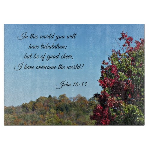 John 1633 In the world you will have Cutting Board