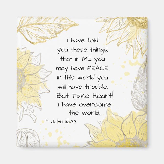 John 16:33 Take heart! I have Overcome the World Magnet (Front)