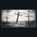 JOHN 19:30 License Plate<br><div class="desc">Three of the most beautiful words ever spoken.</div>