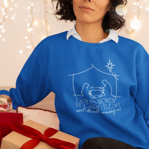 John 114 Christmas Nativity Scripture Blue  Sweatshirt