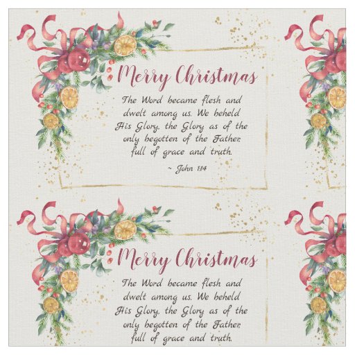 John 1:14 The Word became Flesh, Christmas Fabric
