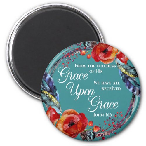 John 116 Grace Upon Grace Scripture Magnet