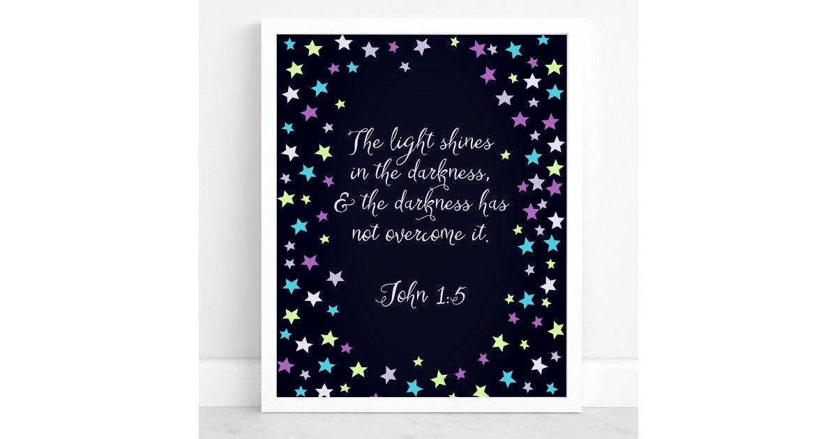 John 1:5 The Light Shines in The Dark Bible Quote Poster | Zazzle