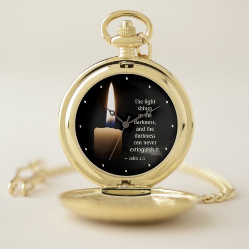 John 15 The Light Shines in the Darkness Pocket Watch