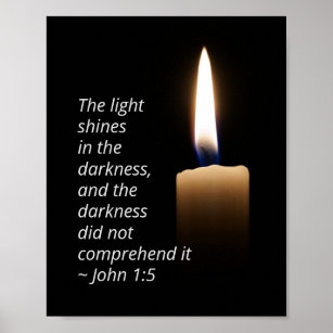 John 1:5 The Light Shines in the Darkness Poster