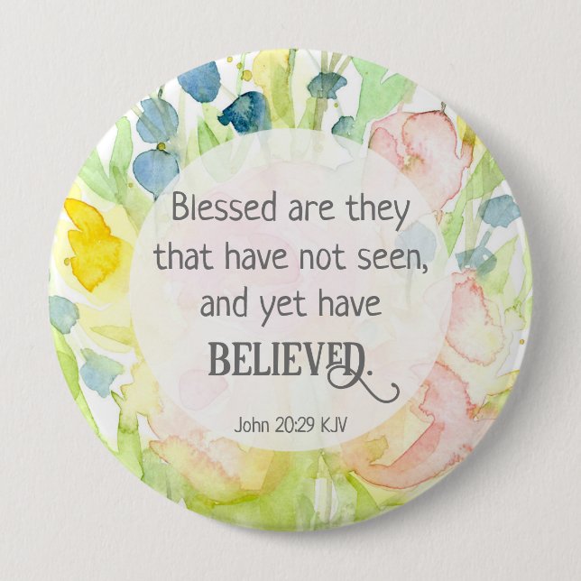 John 20 Bible Verse Blessed Are They That Believe Button (Front)