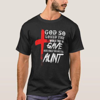 John 316 Christian Cross Bible   Christian Aunt T-Shirt