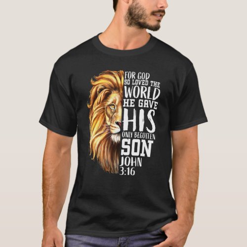 John 316 Christian Verse Lion Of Judah Love Faith  T_Shirt