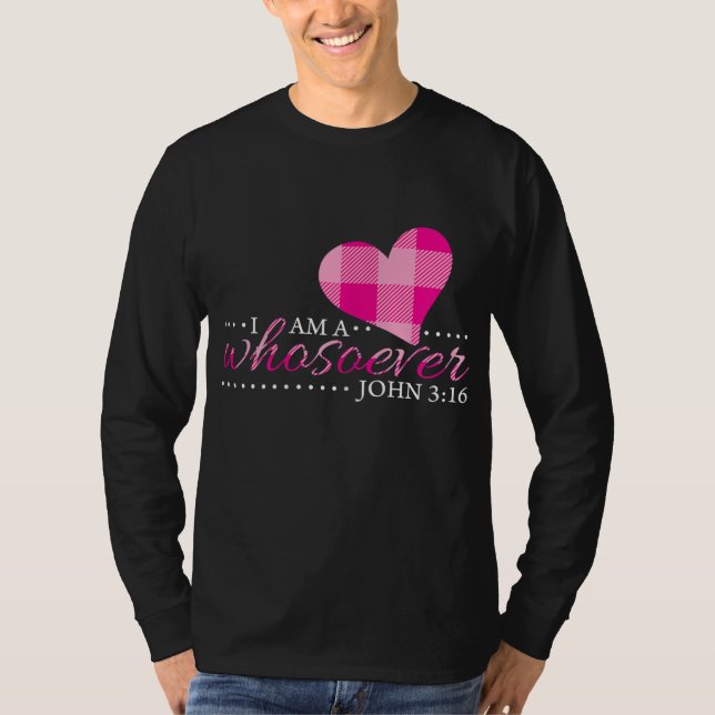 John 316 Women I Am a Whosoever Christian Gifts Mo T-Shirt (Front)