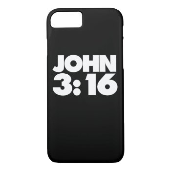 John 3:16 Bible Verses For Christians Iphone 8/7 Case by BoogieMonst at Zazzle