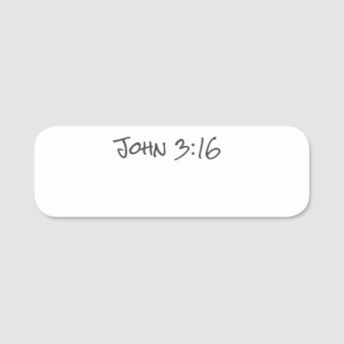 John 316 Christian Faith Bible Verse Reusable Name Tag