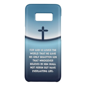 John 3:16 For God So Loved The World Christian Case-mate Samsung Galaxy S8 Case by Christian_Faith at Zazzle