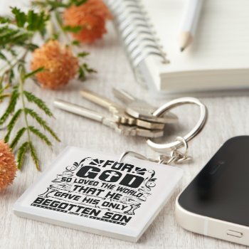 John 3:16 For God So Loved The World Christian  Keychain by Christian_Soldier at Zazzle