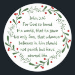 John 3:16 For God so loved the world Christmas Classic Round Sticker<br><div class="desc">John 3:16 For God so loved the world,  that he gave his only Son,  that whoever believes in him should not perish but have eternal life</div>