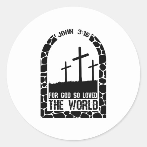 John 316 For God So Loved The World Classic Round Sticker