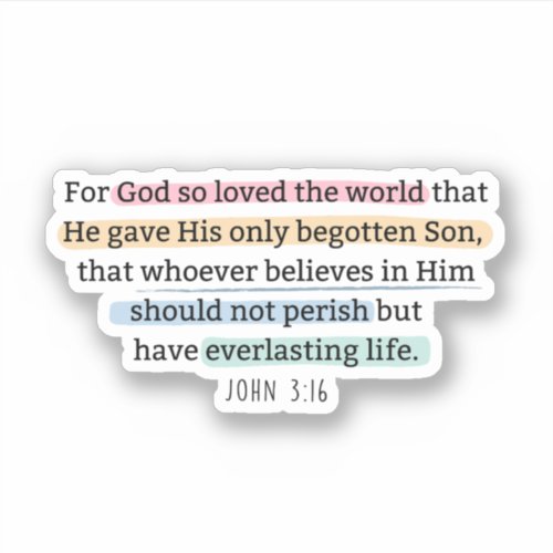 John 316 For God so loved the world Sticker