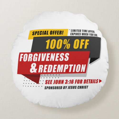 John 316 Forgiveness  Redemption Special Offer  Round Pillow