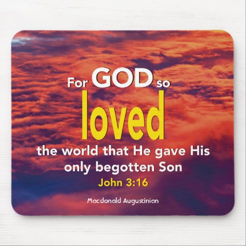 John 316 GOD SO LOVED THE WORLD Personalized Mouse Pad