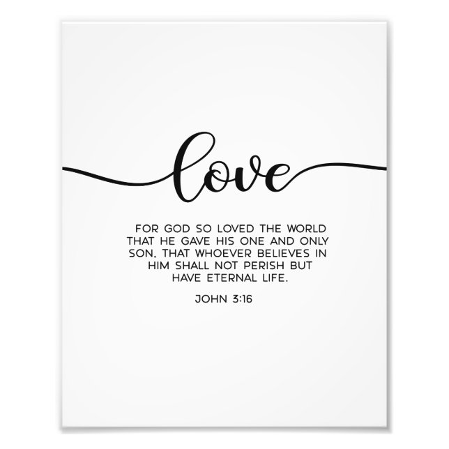 John 3:16, Love bible verse wall decor Photo Print (Front)