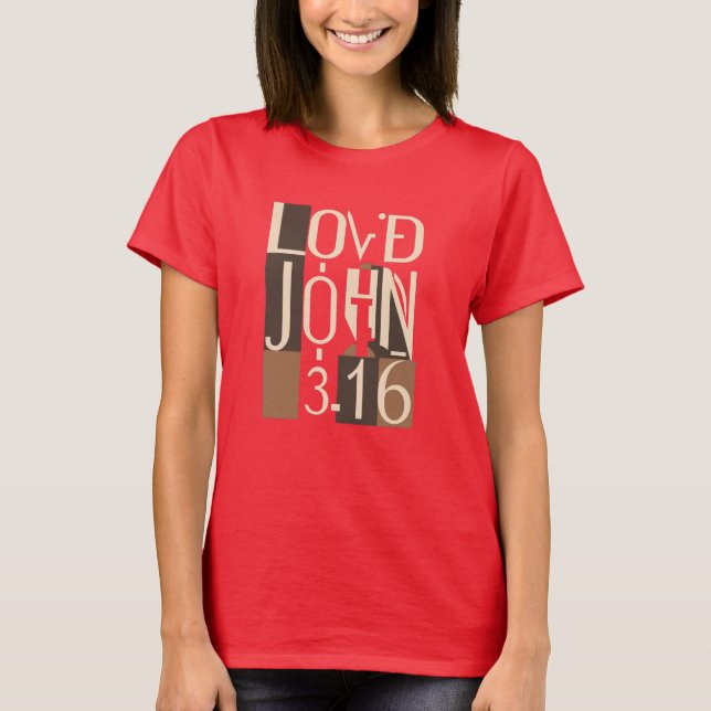 John 3:16 Loved Cubism Art T-Shirt (Front)