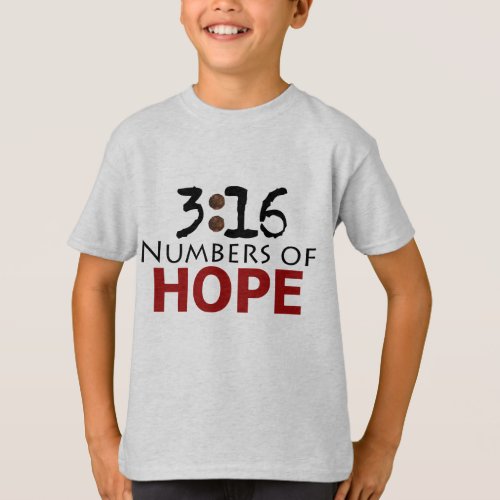 John 316 Numbers of Hope Christian message T_Shirt
