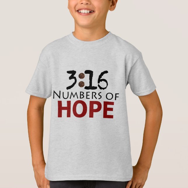 John 3:16, Numbers of Hope Christian message T-Shirt (Front)