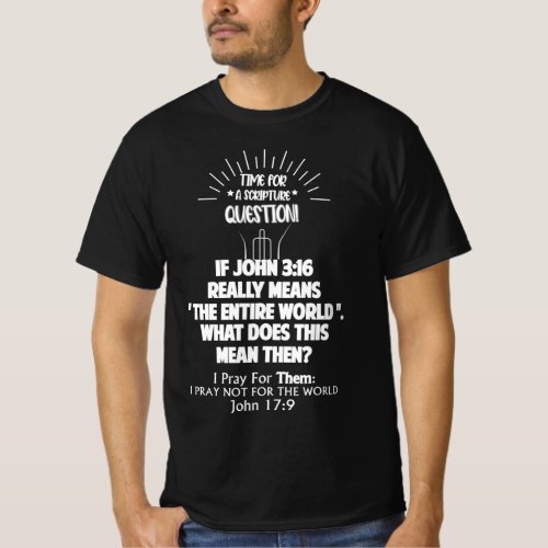 John 316 Question Israelite Clothing for the Fam T_Shirt