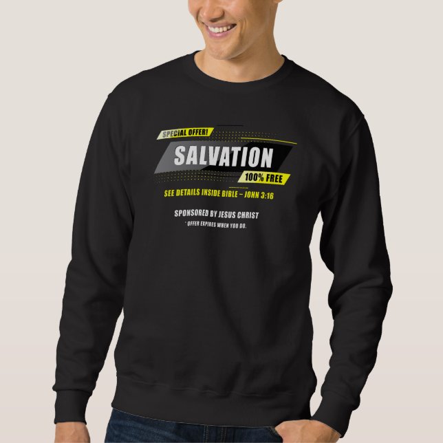 John 3:16 Salvation Special Offer 100% FREE Jesus Sweatshirt (Front)