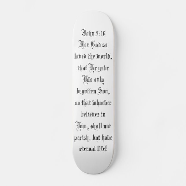 John 3:16 Skate board (Front)
