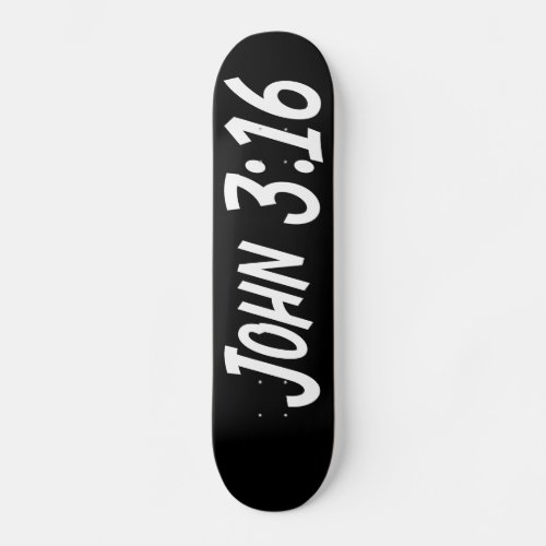 John 316 skateboard