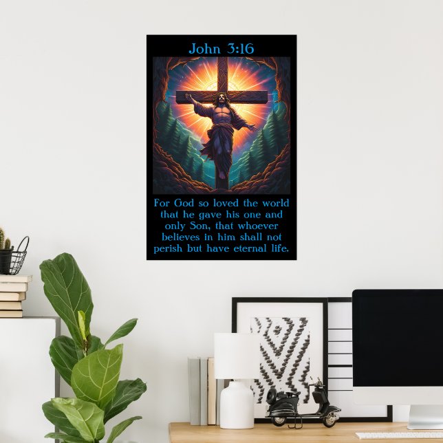 John 3:16 with Jesus on the cross Poster (Home Office)