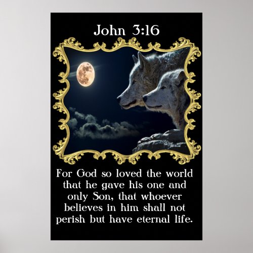 John 316 Wolves looking into the full moon Poster